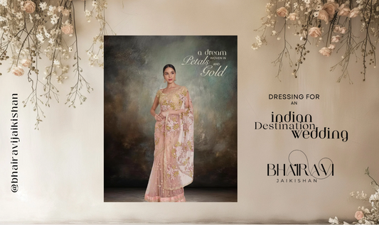 What to Wear to an Indian Destination Wedding: 6 Elegant Looks for 6 Celebrations